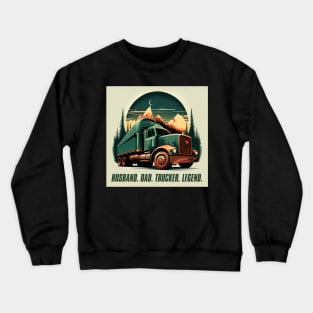Husband Dad Trucker Legend #5 Crewneck Sweatshirt